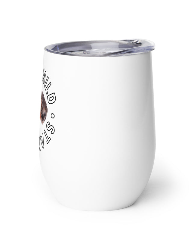 'Stay Wild' Personalized Custom Wine Tumbler