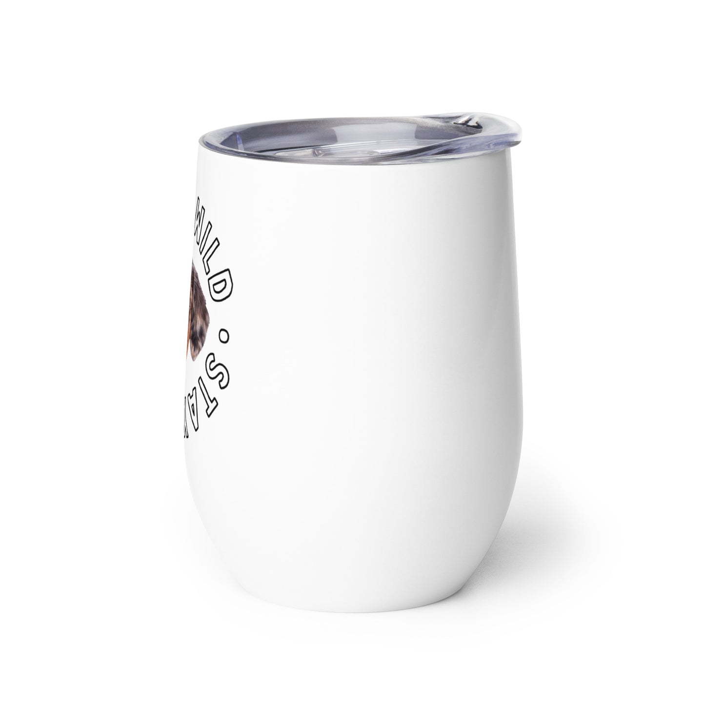 'Stay Wild' Personalized Custom Wine Tumbler